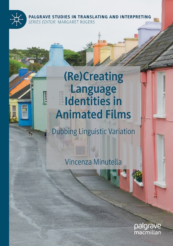 Front cover_(re)creating Language Identities In Animated Films