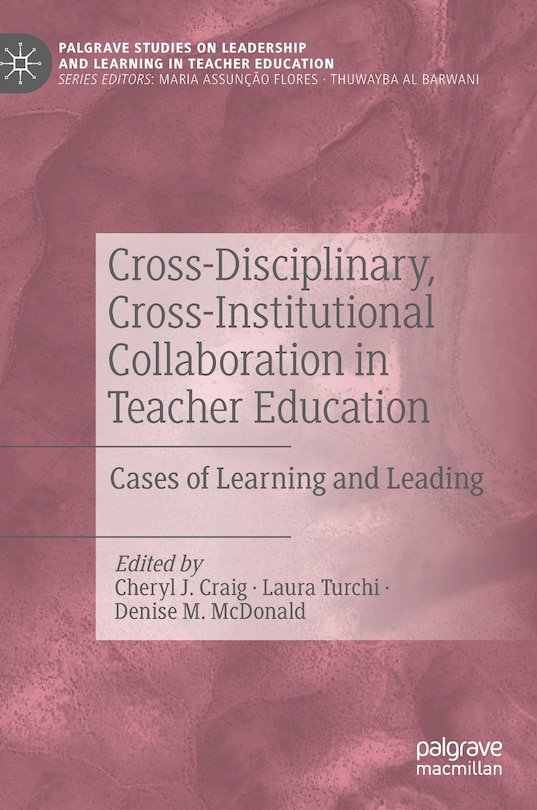 Front cover_Cross-disciplinary, Cross-institutional Collaboration In Teacher Education