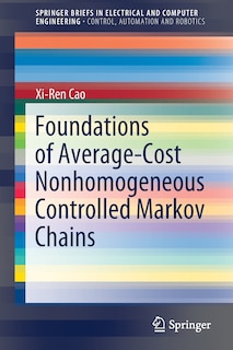 Front cover_Foundations Of Average-cost Nonhomogeneous Controlled Markov Chains