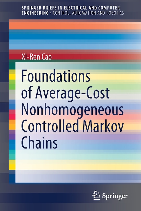 Front cover_Foundations Of Average-cost Nonhomogeneous Controlled Markov Chains