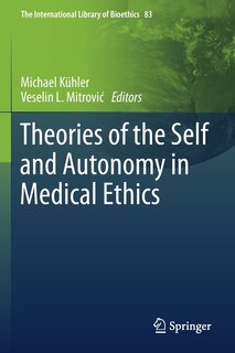 Front cover_Theories Of The Self And Autonomy In Medical Ethics