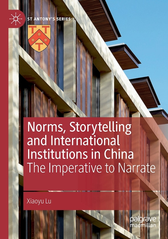 Front cover_Norms, Storytelling And International Institutions In China