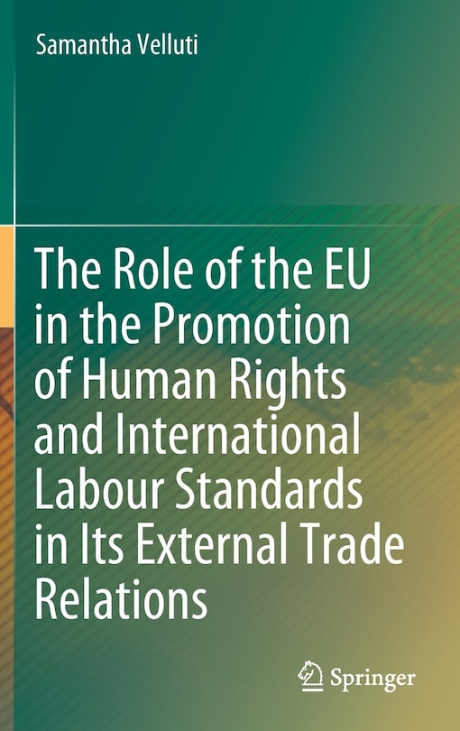 Couverture_The Role Of The Eu In The Promotion Of Human Rights And International Labour Standards In Its External Trade Relations