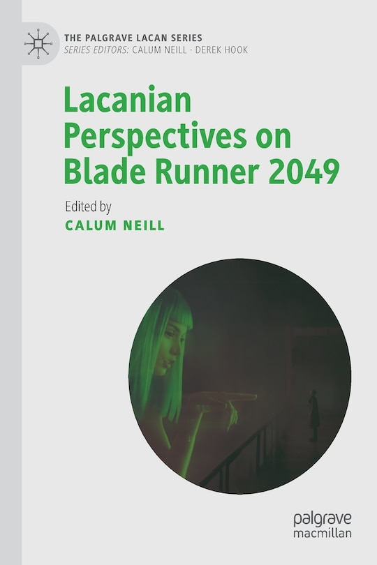 Front cover_Lacanian Perspectives On Blade Runner 2049