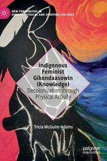 Front cover_Indigenous Feminist Gikendaasowin (knowledge)