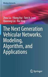 Front cover_The Next Generation Vehicular Networks, Modeling, Algorithm And Applications