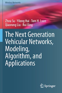 Front cover_The Next Generation Vehicular Networks, Modeling, Algorithm And Applications
