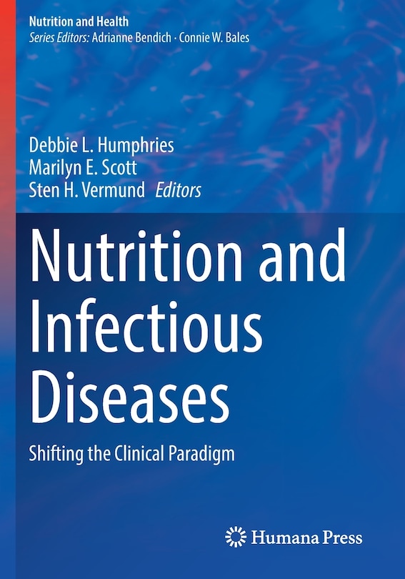 Nutrition And Infectious Diseases: Shifting The Clinical Paradigm