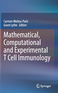 Couverture_Mathematical, Computational And Experimental T Cell Immunology