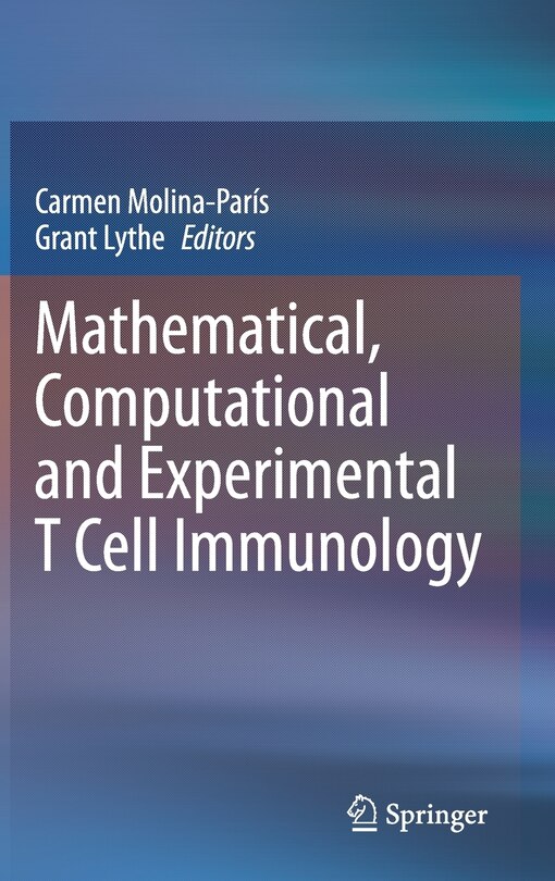 Couverture_Mathematical, Computational And Experimental T Cell Immunology