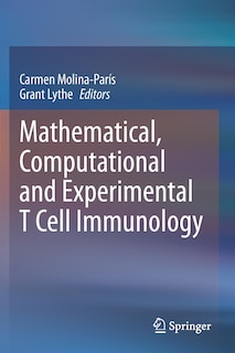 Couverture_Mathematical, Computational And Experimental T Cell Immunology