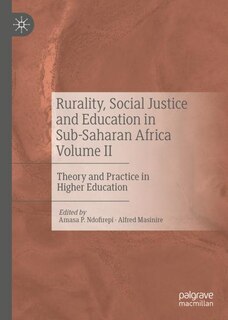 Front cover_Rurality, Social Justice And Education In Sub-saharan Africa Volume Ii