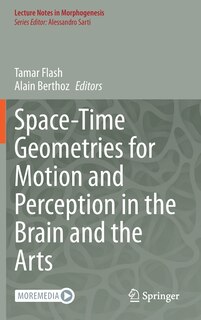 Couverture_Space-time Geometries For Motion And Perception In The Brain And The Arts