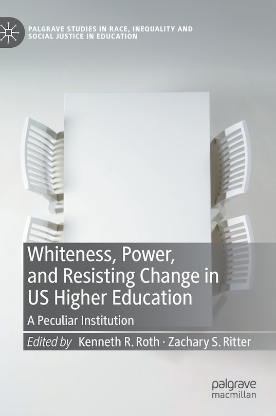Couverture_Whiteness, Power, And Resisting Change In Us Higher Education