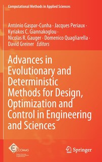 Front cover_Advances In Evolutionary And Deterministic Methods For Design, Optimization And Control In Engineering And Sciences