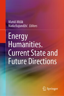 Front cover_Energy Humanities. Current State And Future Directions
