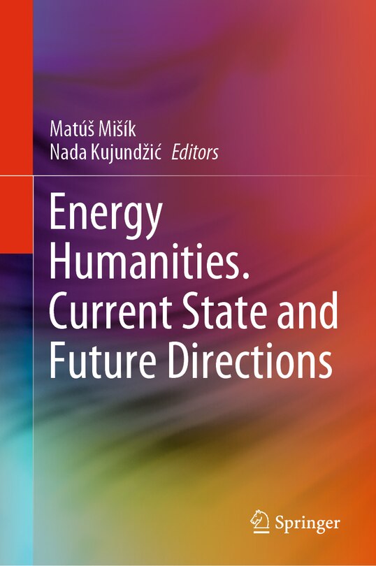 Front cover_Energy Humanities. Current State And Future Directions