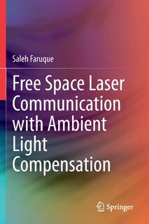 Free Space Laser Communication with Ambient Light Compensation