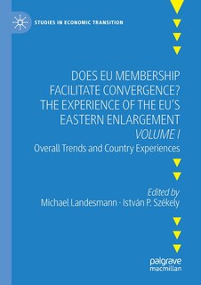 Couverture_Does Eu Membership Facilitate Convergence? The Experience Of The Eu's Eastern Enlargement - Volume I