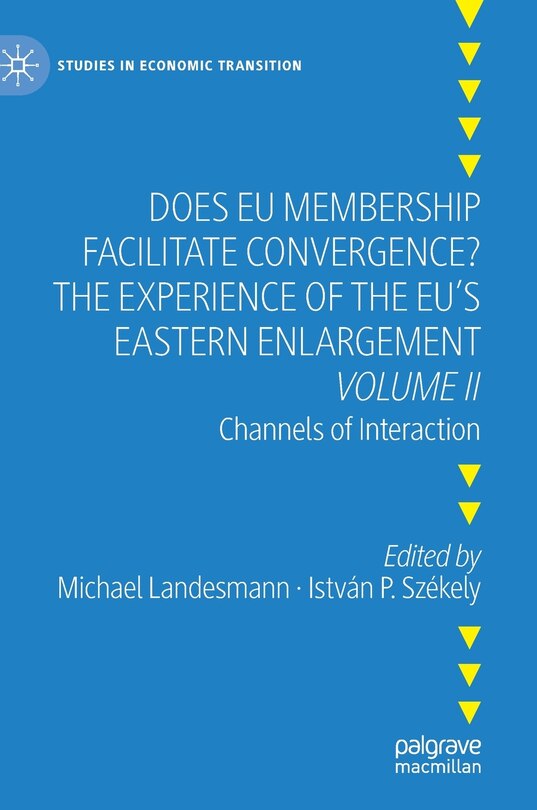 Front cover_Does Eu Membership Facilitate Convergence? The Experience Of The Eu's Eastern Enlargement - Volume Ii