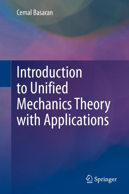 Front cover_Introduction To Unified Mechanics Theory With Applications