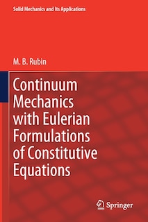 Couverture_Continuum Mechanics With Eulerian Formulations Of Constitutive Equations