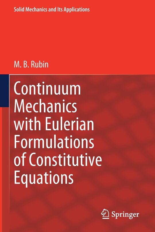Couverture_Continuum Mechanics With Eulerian Formulations Of Constitutive Equations