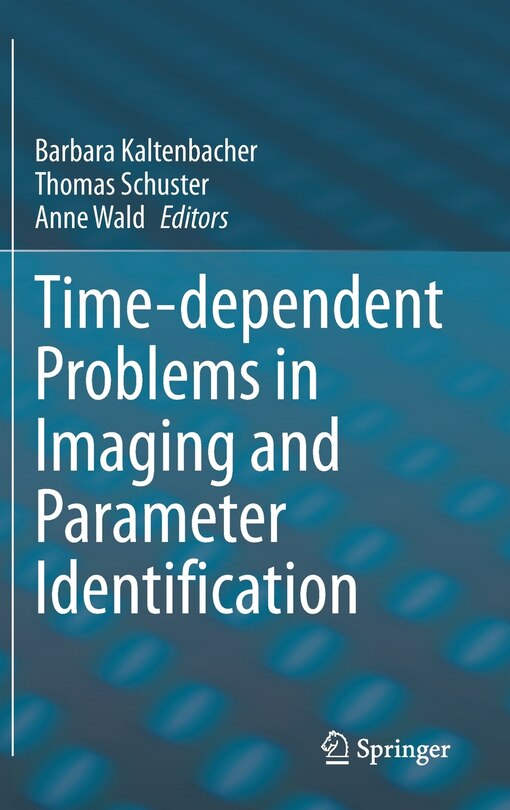 Front cover_Time-dependent Problems In Imaging And Parameter Identification