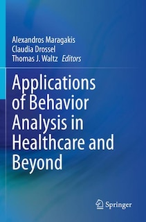 Front cover_Applications of Behavior Analysis in Healthcare and Beyond