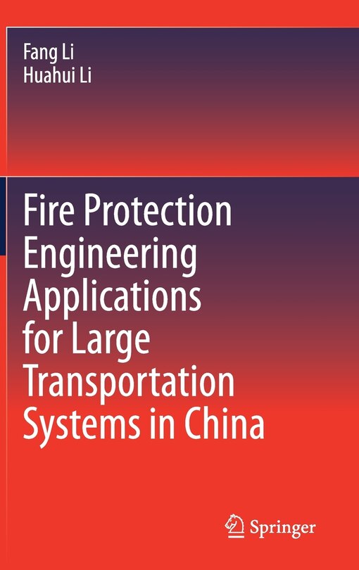 Couverture_Fire Protection Engineering Applications For Large Transportation Systems In China