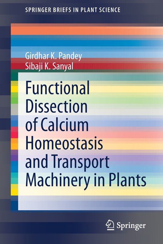 Front cover_Functional Dissection Of Calcium Homeostasis And Transport Machinery In Plants