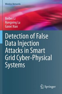 Front cover_Detection Of False Data Injection Attacks In Smart Grid Cyber-physical Systems
