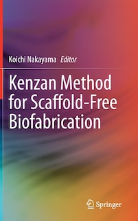 Couverture_Kenzan Method For Scaffold-free Biofabrication