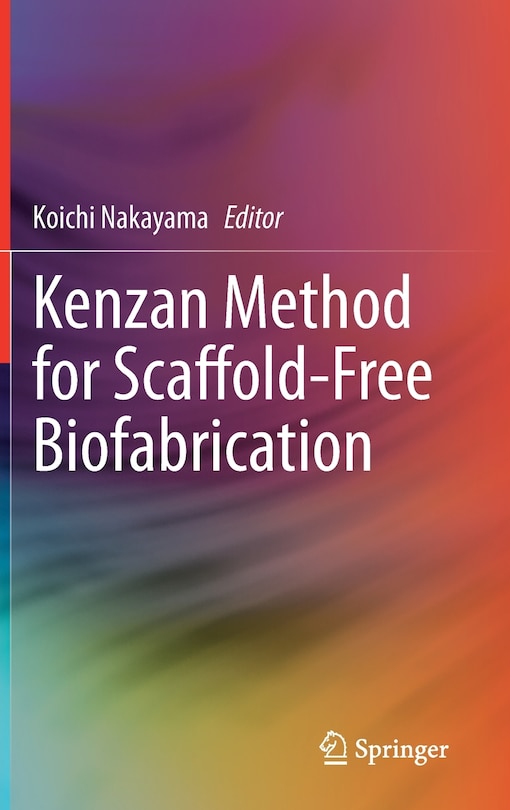 Couverture_Kenzan Method For Scaffold-free Biofabrication