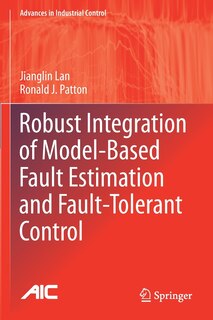 Couverture_Robust Integration Of Model-based Fault Estimation And Fault-tolerant Control