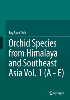 Front cover_Orchid Species From Himalaya And Southeast Asia Vol. 1 (a - E)