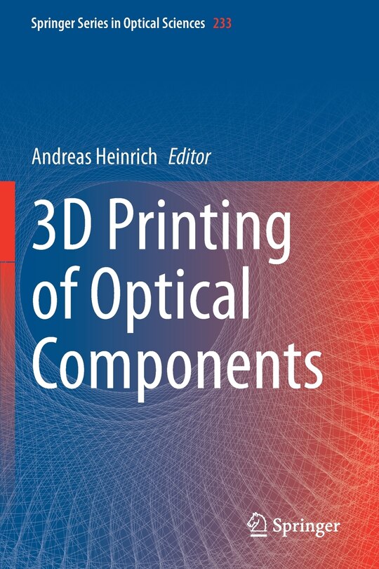 Front cover_3d Printing Of Optical Components