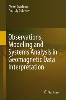 Front cover_Observations, Modeling And Systems Analysis In Geomagnetic Data Interpretation