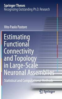 Front cover_Estimating Functional Connectivity And Topology In Large-scale Neuronal Assemblies
