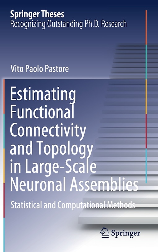 Front cover_Estimating Functional Connectivity And Topology In Large-scale Neuronal Assemblies