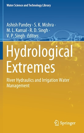 Hydrological Extremes: River Hydraulics And Irrigation Water Management