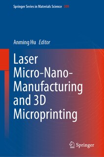Couverture_Laser Micro-nano-manufacturing And 3d Microprinting