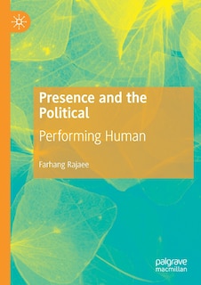 Presence And The Political: Performing Human