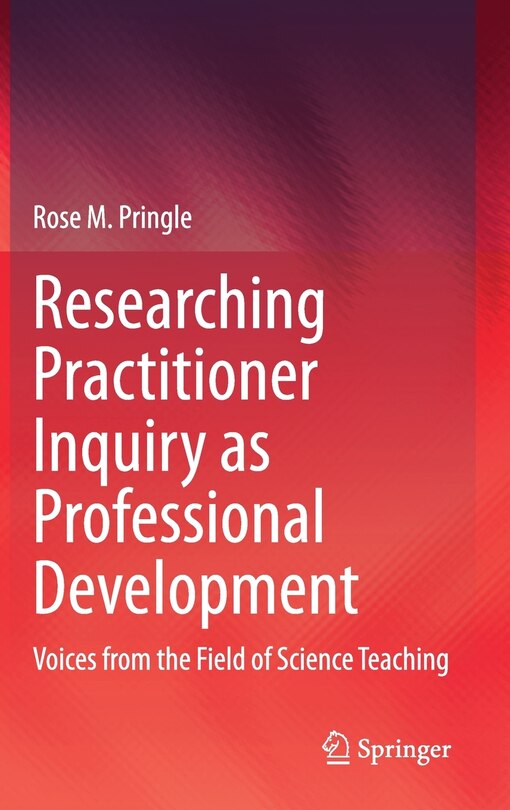 Front cover_Researching Practitioner Inquiry As Professional Development