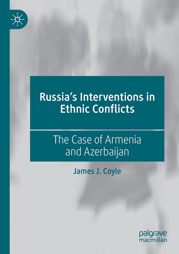 Front cover_Russia's Interventions In Ethnic Conflicts