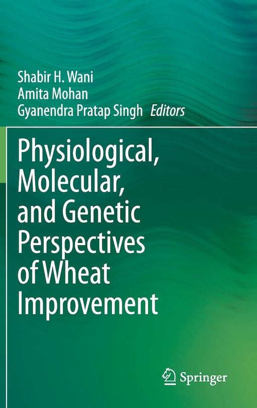 Couverture_Physiological, Molecular, And Genetic Perspectives Of Wheat Improvement