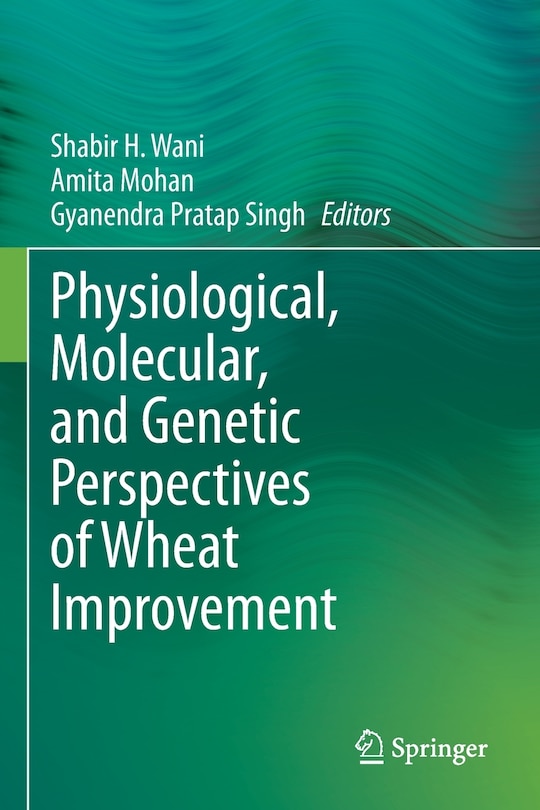 Couverture_Physiological, Molecular, And Genetic Perspectives Of Wheat Improvement