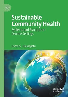 Sustainable Community Health: Systems And Practices In Diverse Settings