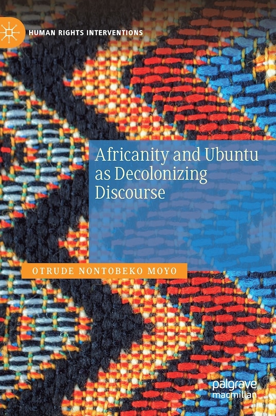 Front cover_Africanity And Ubuntu As Decolonizing Discourse
