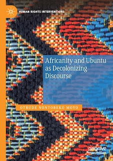 Front cover_Africanity And Ubuntu As Decolonizing Discourse
